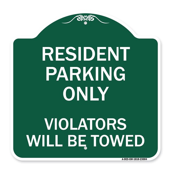 Reserved Parking Towing Resident Parking Only Violators Will Be Towed, Green & White, GW-1818-23004